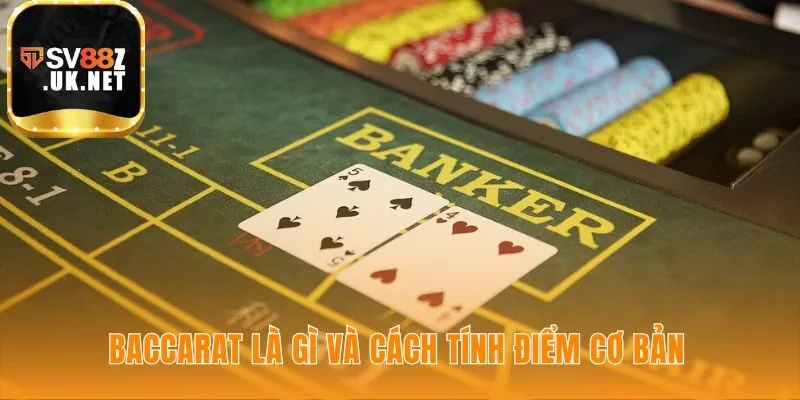 Luật chơi baccarat tập trung vào việc cược cửa gần 9 điểm nhất