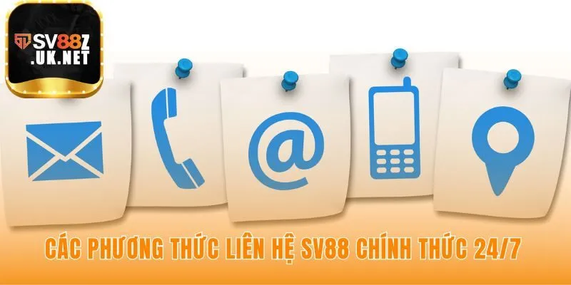 Liên hệ SV88 qua hệ thống đa kênh đáp ứng mọi yêu cầu