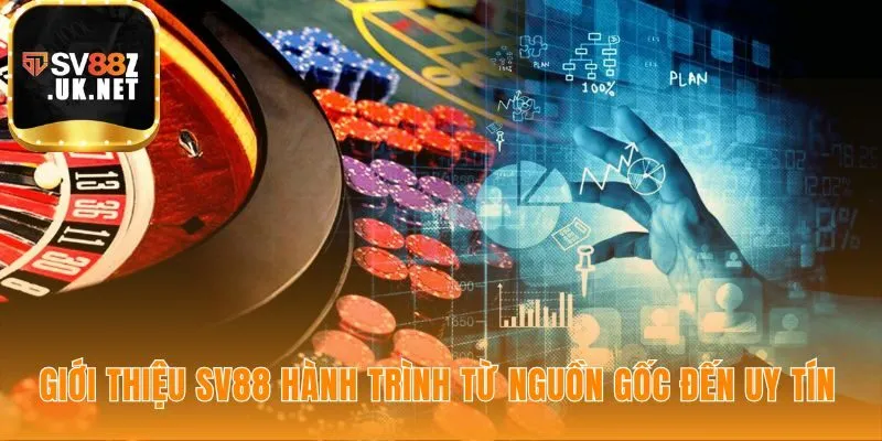 Giới thiệu SV88 về hành trình tạo dựng uy tín từ 2018