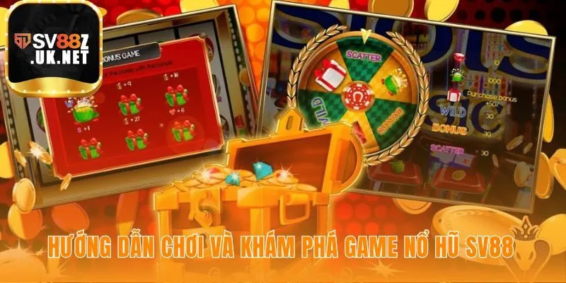 Hướng dẫn chơi game nổ hũ SV88 qua các bước tham gia đơn giản