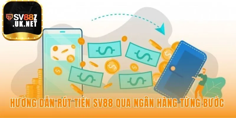 Quy trình bốn bước rút tiền qua ngân hàng đảm bảo giao dịch an toàn