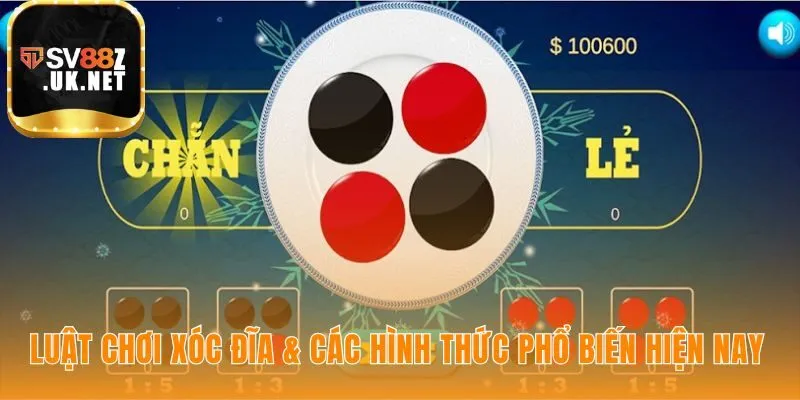 Luật chơi xóc đĩa có nhiều biến thể từ truyền thống đến online