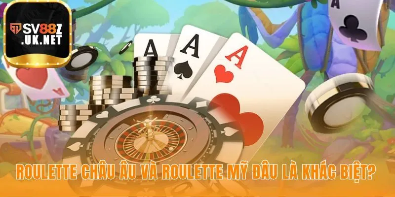 Roulette châu Âu có lợi thế nhà cái thấp hơn nhờ một số 0
