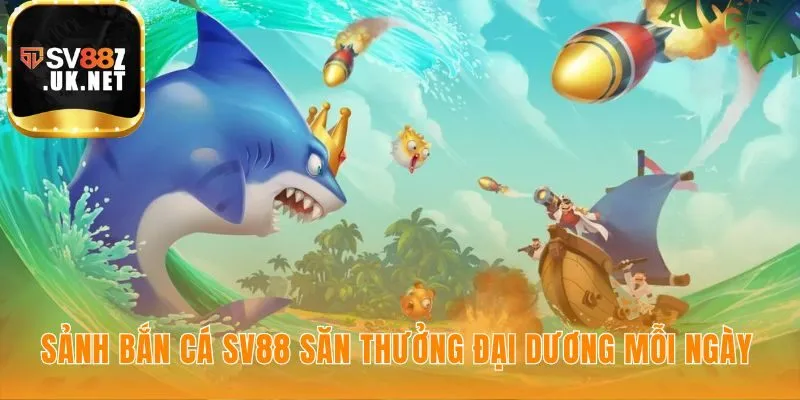 Sảnh bắn cá SV88 không gian giải trí chuyên biệt và sống động