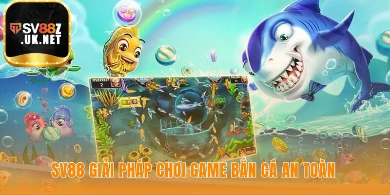 Nhà cái cam kết một sân chơi bắn cá công bằng và an toàn tuyệt đối