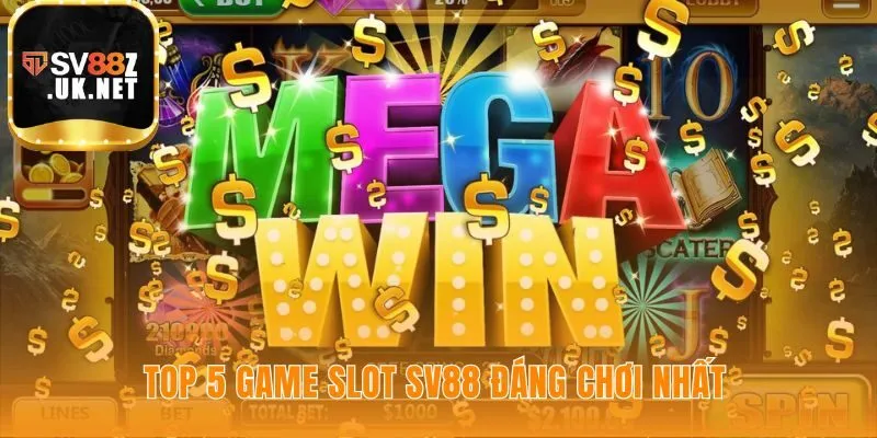 Top game slot SV88 quy tụ các sản phẩm được chuyên gia tuyển chọn